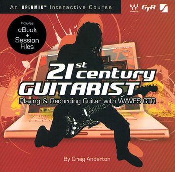 DVD-ROM 21st-Century Guitarist: Playing and Recording with Waves Gtr Book