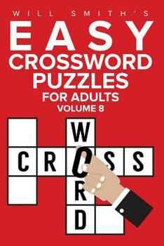 Paperback Will Smith Easy Crossword Puzzles For Adults - Volume 8 Book