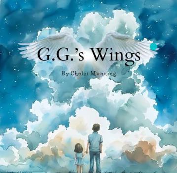 Hardcover G.G.'s Wings: Finding Meaning Through Grief: Connecting with Nature Book