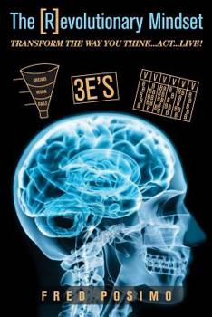 Paperback The [R]evolutionary Mindset: Transform the way you Think...Act...Live Book