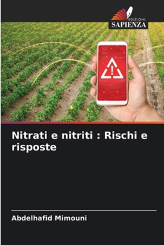 Nitrati e nitriti: Rischi e risposte (Italian Edition)
