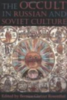Paperback The Occult in Russian and Soviet Culture: From Tongan Villages to American Suburbs Book