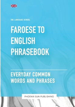 Paperback Faroese To English Phrasebook - Everyday Common Words And Phrases Book