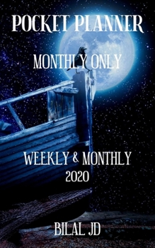 Paperback Pocket Planner Monthly Only: WEEKLY MONTHLY PLANNER 2020: 2020 CALENDAR: JAN 1st - DEC 31 Book