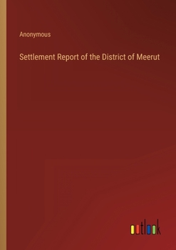 Paperback Settlement Report of the District of Meerut Book