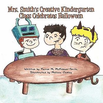 Paperback Mrs. Smith's Creative Kindergarten Class Celebrates Halloween Book