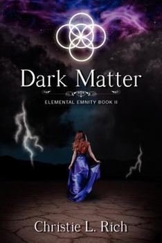 Paperback Dark Matter: Elemental Enmity Book Two Book