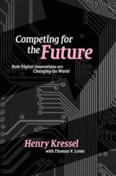 Hardcover Competing for the Future: How Digital Innovations Are Changing the World Book