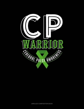 Paperback CP Warrior Cerebral Palsy Awareness: Unruled Composition Book