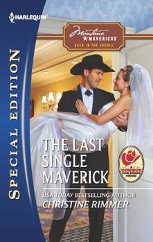 The Last Single Maverick - Book #1 of the Montana Mavericks: Back in the Saddle