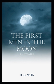 Paperback The First Men in The Moon Illustrated Book