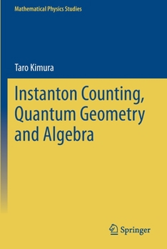 Paperback Instanton Counting, Quantum Geometry and Algebra Book