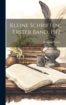 Hardcover Kleine Schriften, Erster Band, 1912 [German] Book