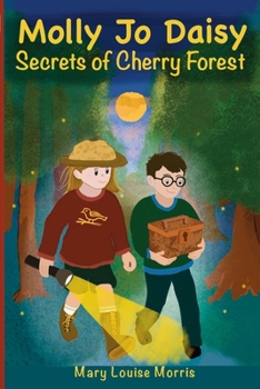 Paperback Molly Jo Daisy Secrets of Cherry Forest: A Sibling-Powered Mystery Adventure for Kids Ages 8-11 Book