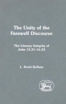 Hardcover The Unity of the Farewell Discourse: The Literary Integrity of John 13:31-16:33 Book