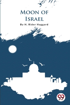 Moon of Israel,: A tale of the exodus,