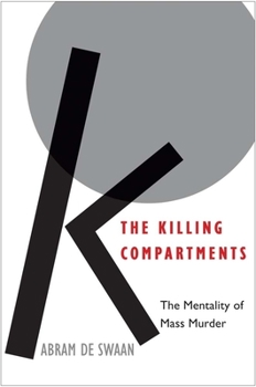 Hardcover The Killing Compartments: The Mentality of Mass Murder Book