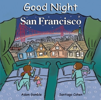 Good Night San Francisco (Good Night Our World series) - Book  of the Good Night Our World