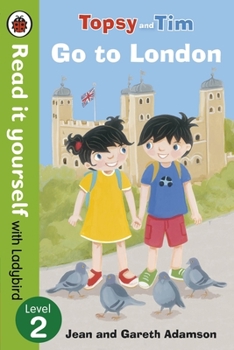 Paperback Topsy and Tim: Go to London: Read it yourself with Ladybird, Level 2 Book