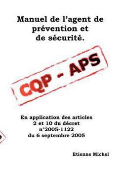 Paperback Manuel de l'agent de prévention et de sécurité CQP APS [French] Book