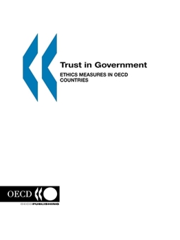 Trust in Government: Ethics Measures in OECD Countries