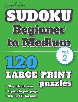 Paperback David Karn Sudoku - Beginner to Medium Vol 2: 120 Puzzles, Large Print, 36 pt font size, 1 puzzle per page [Large Print] Book