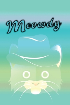 Meowdy: Cool Cat Cowboy Texas Meme Howdy: (6x9 Journal): College Ruled Lined Writing Notebook, 99 Pages (Meowdy Lover)