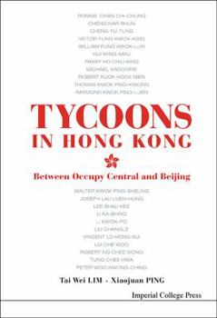 Hardcover Tycoons in Hong Kong: Between Occupy Central and Beijing Book