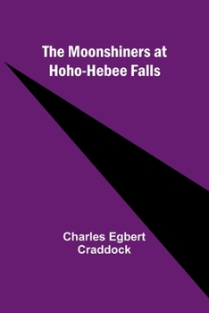 Paperback The moonshiners at Hoho-hebee Falls Book