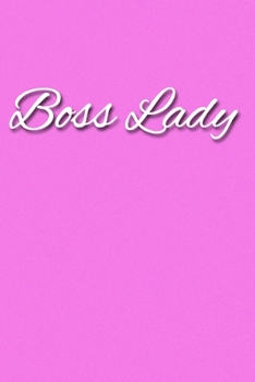 Paperback Boss Lady Notebook: Lined Journal, 120 Pages, 6 x 9, Gift for Grandma Journal, Pink Matte Finish Book
