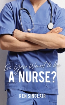 Paperback So You Want to be a Nurse Book