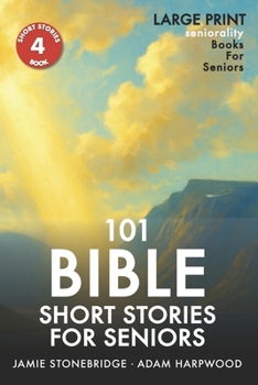 Paperback 101 Bible Short Stories For Seniors: Large Print easy to read book for Seniors with Dementia, Alzheimer's or memory issues Book