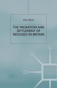Paperback The Migration and Settlement of Refugees in Britain Book