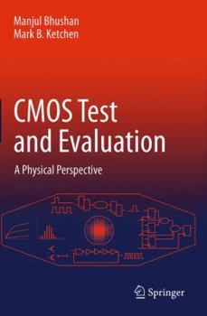 Paperback CMOS Test and Evaluation: A Physical Perspective Book