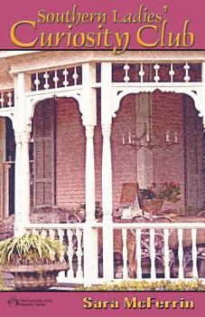 Paperback Southern Ladies Curiosity Club (Curiosity Club Mystery Series) Book