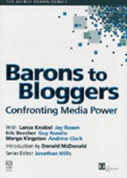 Paperback Alfred Deakin Debate: Confronting Media Power V. 1 - Barons to Bloggers Book