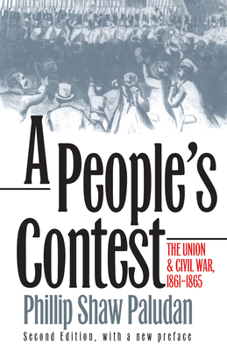 A People's Contest: The Union and Civil War 1861-1865 - Book  of the New American Nation Series