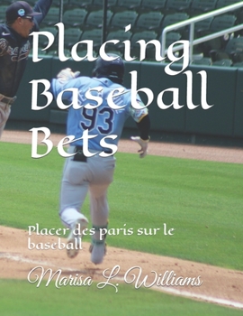 Paperback Placing Baseball Bets: Placer des paris sur le baseball Book
