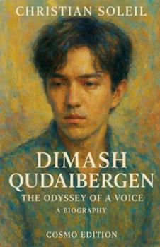 Paperback Dimash Qudaibergen, The Odyssey of a Voice Book