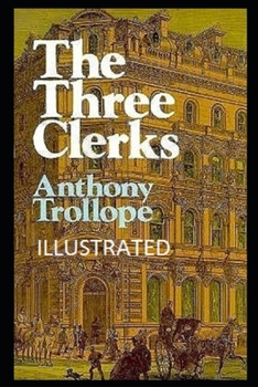 Paperback The Three Clerks Illustrated Book