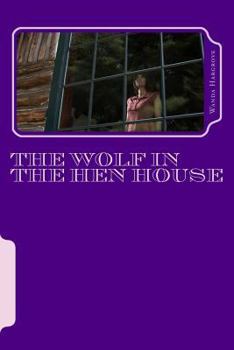 Paperback The Wolf in the Hen House: A Larkwood Story Book