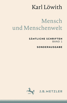 Paperback Karl Löwith: Mensch Und Menschenwelt: Sämtliche Schriften, Band 1 [German] Book