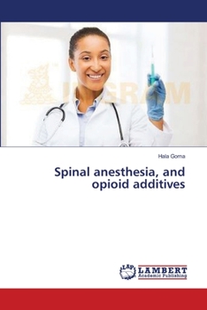 Paperback Spinal anesthesia, and opioid additives Book