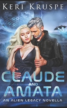 Paperback Claude & Amata: An Alien Legacy Novella Book