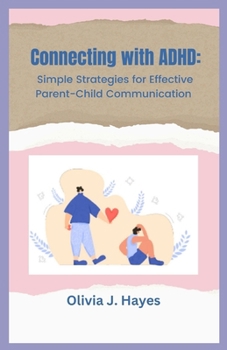 Paperback Connecting with ADHD: Simple Strategies for Effective Parent-Child Communication Book