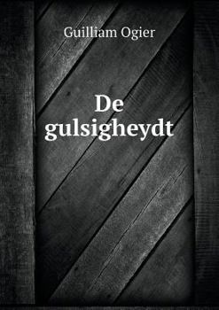 Paperback De gulsigheydt [Dutch] Book