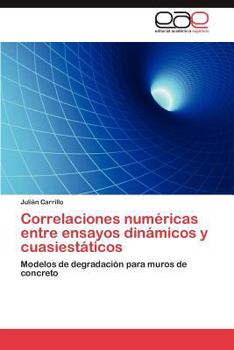 Paperback Correlaciones Numericas Entre Ensayos Dinamicos y Cuasiestaticos [Spanish] Book