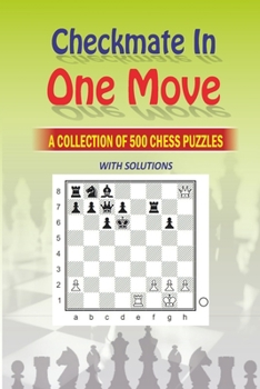 Paperback Checkmate in One Move: A Collection of 500 Chess Puzzles with Solutions Book