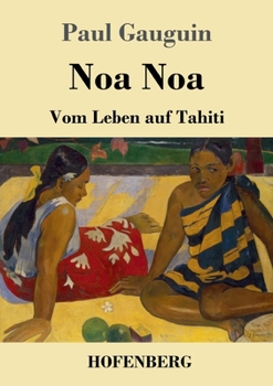 Paperback Noa Noa: Vom Leben auf Tahiti [German] Book