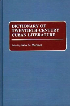 Hardcover Dictionary of Twentieth-Century Cuban Literature Book